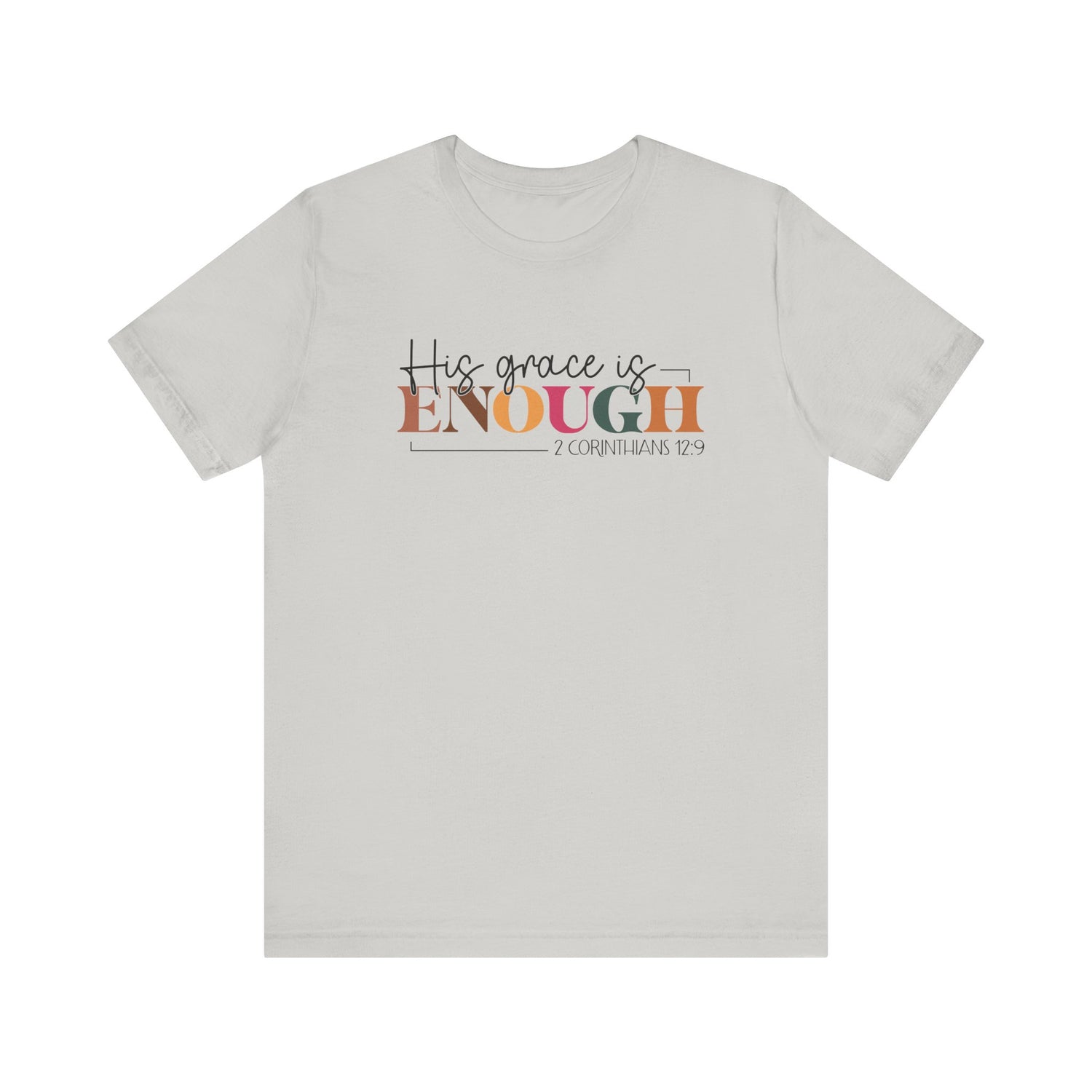 Christian Unisex Tee - His Grace is Enough