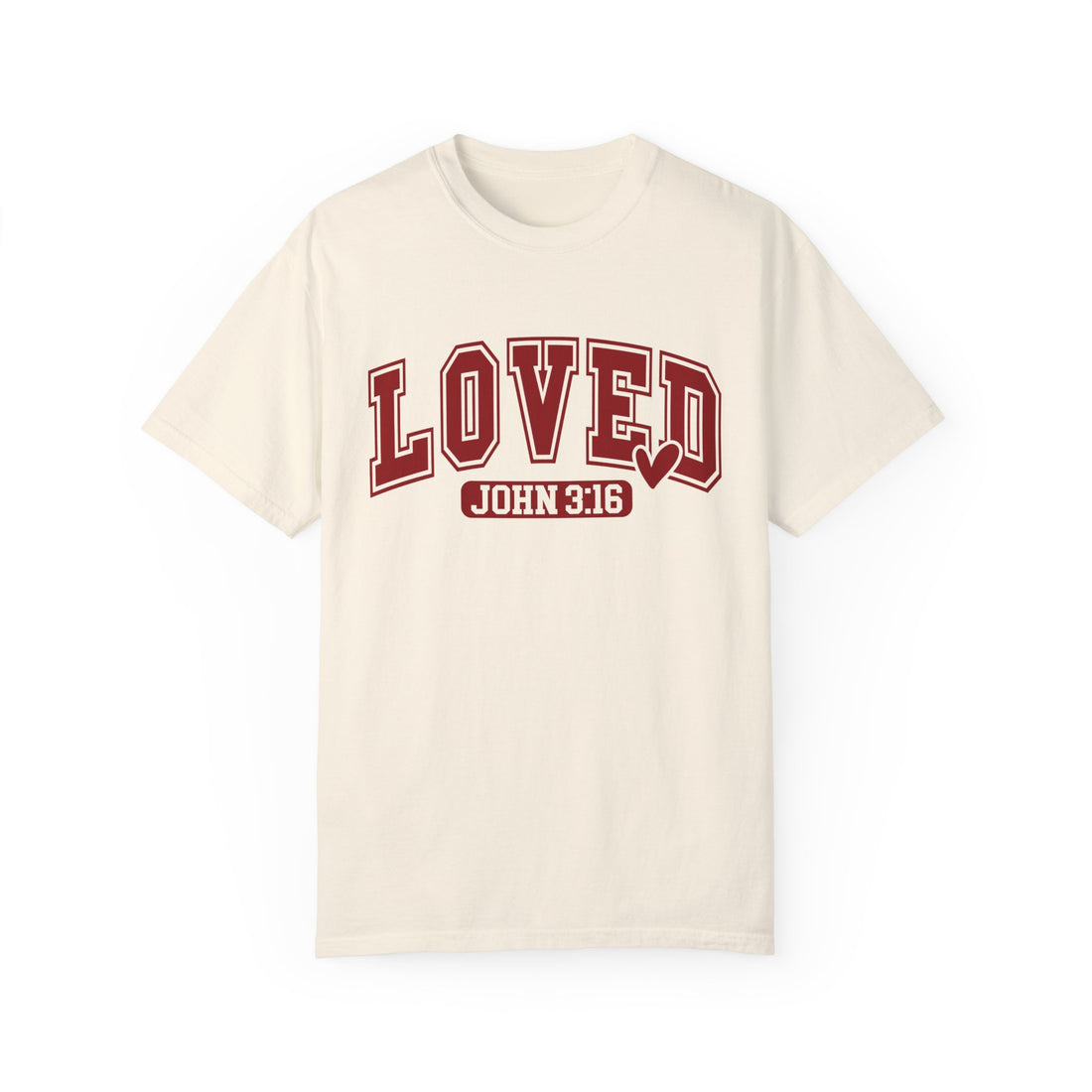 ‘Loved’ Unisex Garment-Dyed T-shirt