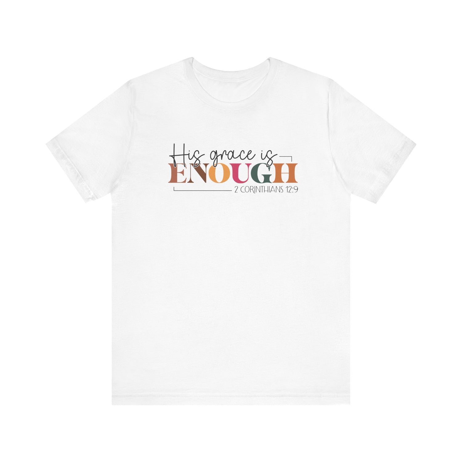 Christian Unisex Tee - His Grace is Enough