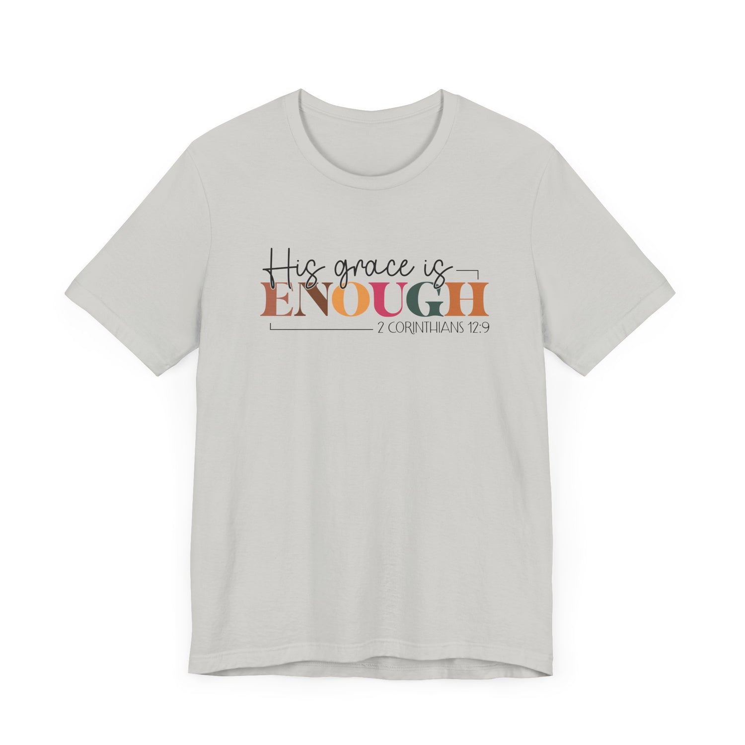 Christian Unisex Tee - His Grace is Enough